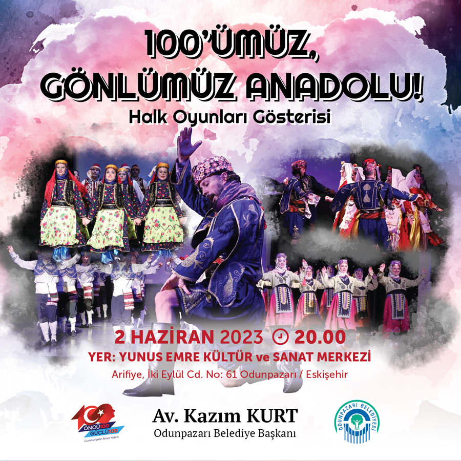 100'ÜMÜZ, GÖNLÜMÜZ ANADOLU HALK OYUNLARI GÖSTERİSİ