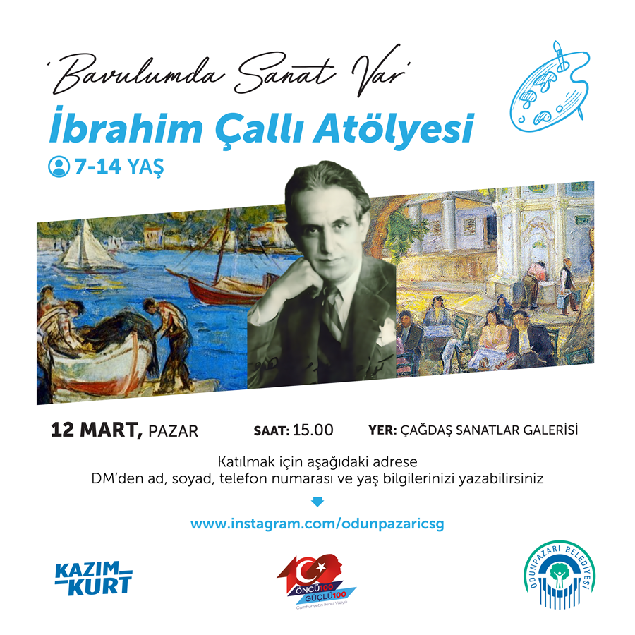 BAVULUMDA SANAT VAR - İBRAHİM ÇALLI ATÖLYESİ