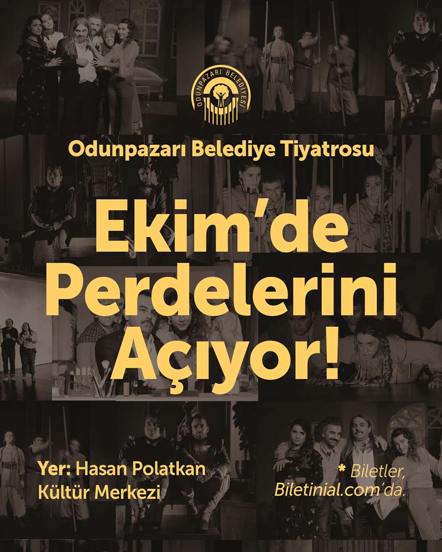 ODUNPAZARI BELEDİYE TİYATROSU PERDELERİNİ AÇIYOR