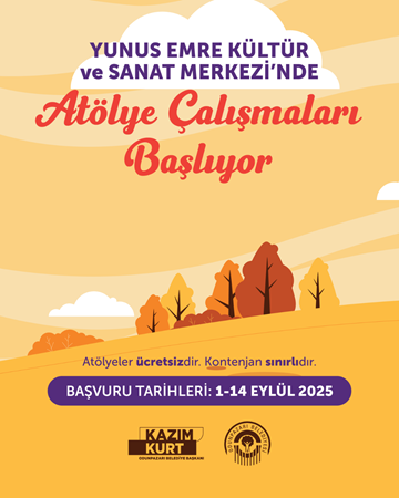 ATÖLYE ÇALIŞMALARI BAŞLIYOR