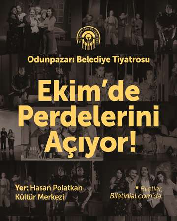 ODUNPAZARI BELEDİYE TİYATROSU PERDELERİNİ AÇIYOR