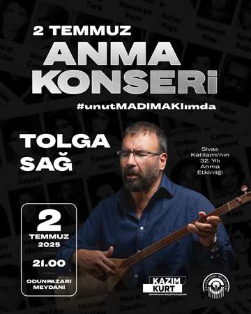 Odunpazarı Belediyesi’nden 2 Temmuz Sivas Katliamı Anma Konseri: Tolga Sağ Sahne alacak