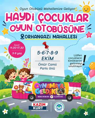 Oyun otobüsü mahallelerde çocuklarla buluşuyor